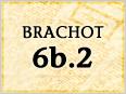 Weekly Talmud Study: Brachot 6b.2