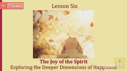 
	Exploring the Deeper Dimensions of Happiness:
	Research suggests that meaning and spirituality can make us happier. Why is this so? Discover how spirituality and meaning can help you take your happiness to greater heights.