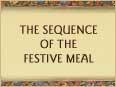 The Sequence of the Festive Meal